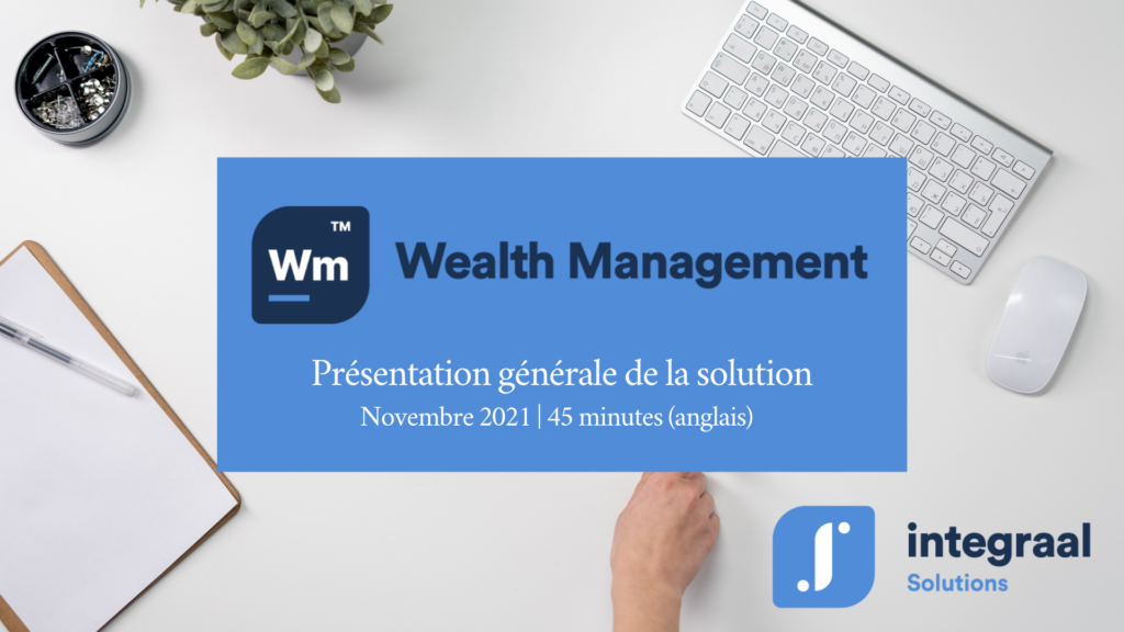 SMART for Wealth Management, présentation générale de 45 minutes
